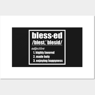 Blessed Highly Favored Made Holy Design Posters and Art